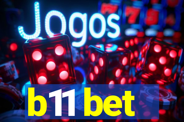 b11 bet